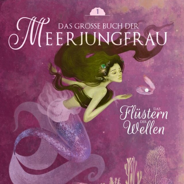 Das große Buch der Meerjungfrau 1 (Das Flüstern der Wellen)