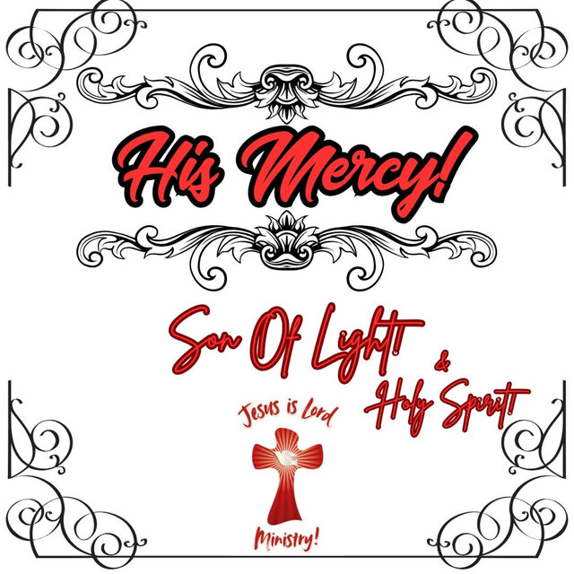 His Mercy!