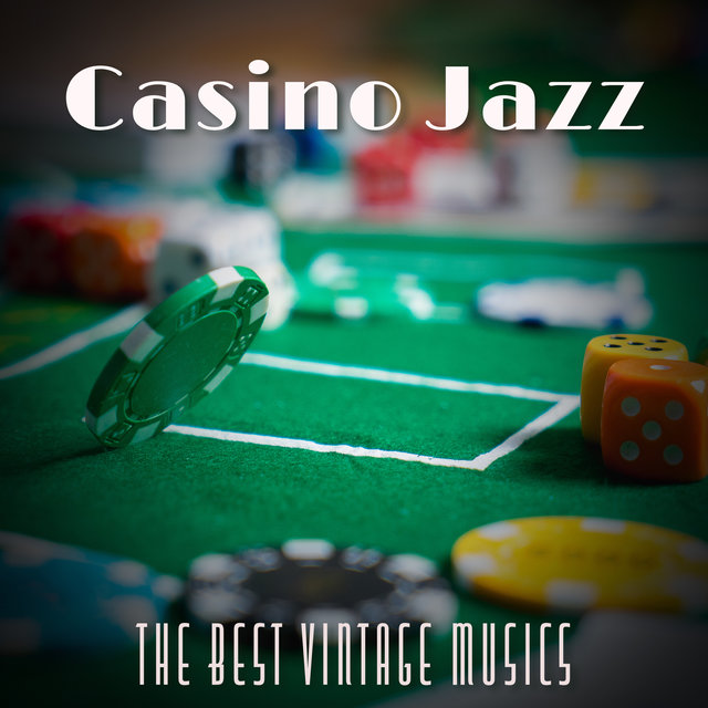 Casino Jazz - The Best Vintage Musics, Full of Nostalgia, Perfect to Relax and Remind The Glory Days