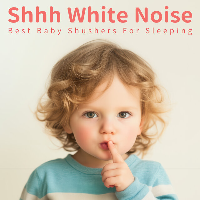Shhh White Noise Best Baby Shushers for Sleeping