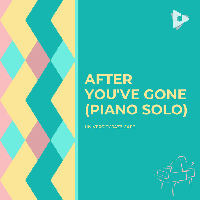 After You've Gone (Piano Solo)