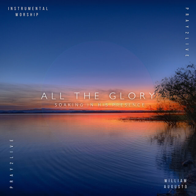 All The Glory - Pray2Live