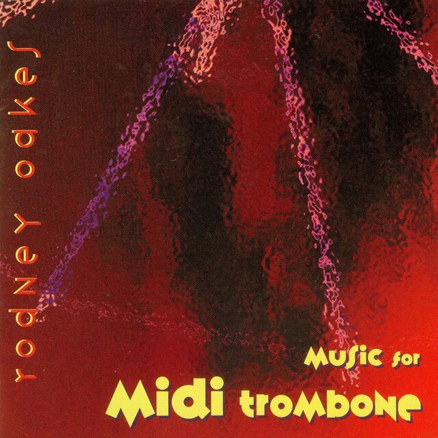 Oakes, R.: Music for Midi Trombone