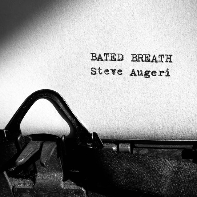 Waited with bated breath. Waited with bated breath