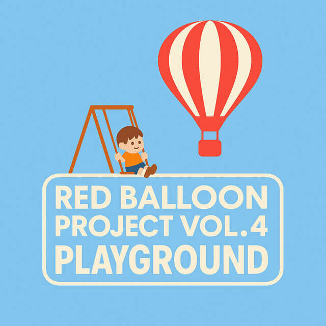 REDBALLOON PROJECT VOL.4 PlayGround
