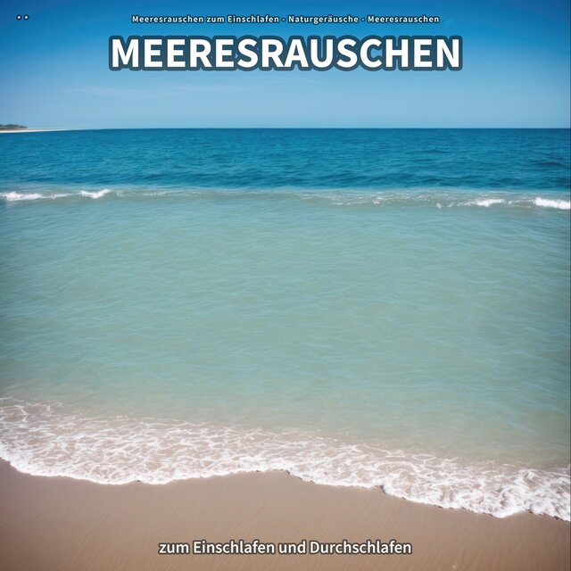 ** Meeresrauschen zum Einschlafen und Durchschlafen