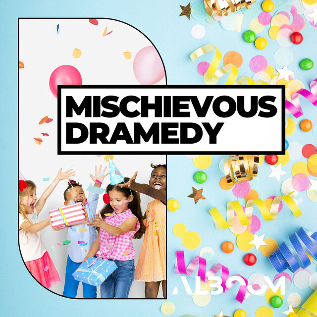 Mischievous Dramedy