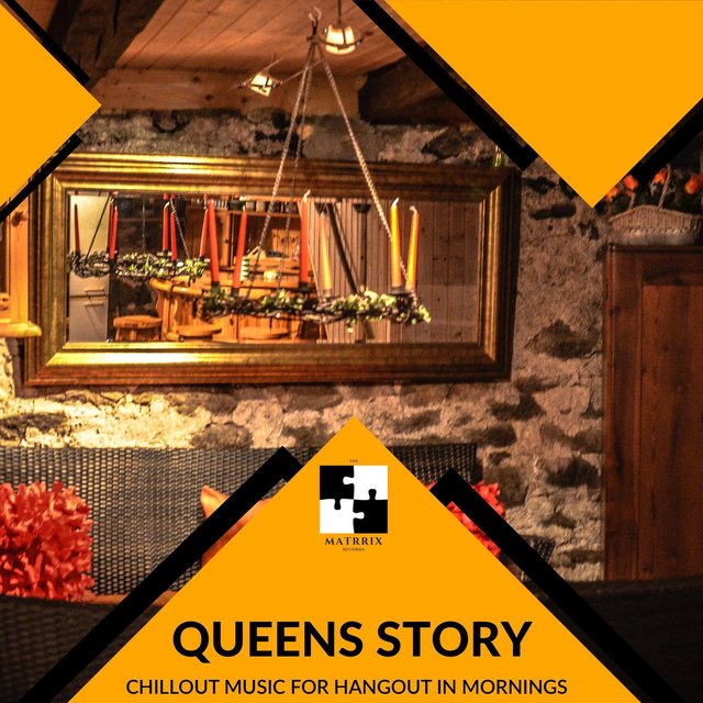 Queens Story - Chillout Music For Hangout In Mornings