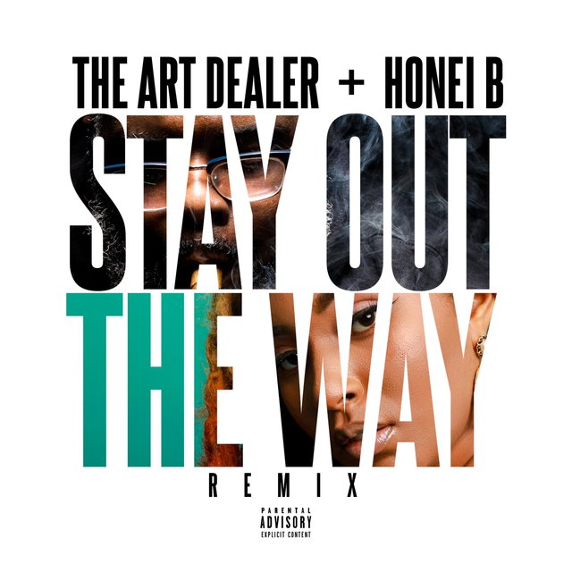 Stay Out The Way (feat. Honei B)