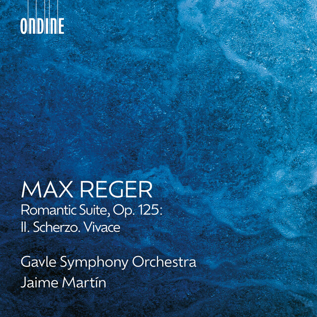Reger: Romantic Suite, Op. 125: II. Scherzo. Vivace