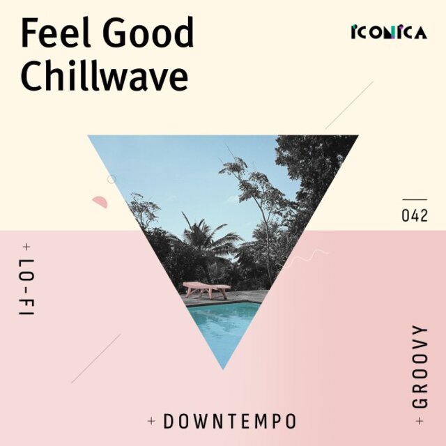 Feel Good Chillwave