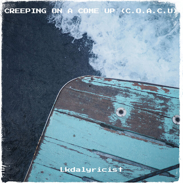 Creeping on a Come up (C.O.a.C.U)