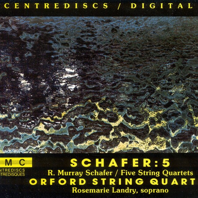 Schafer, R.M.: 5 String Quartets