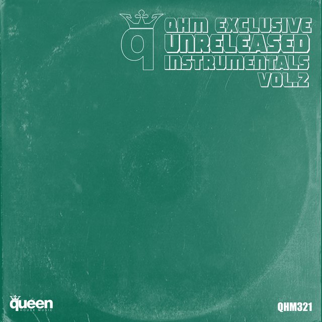 QHM Exclusive Unreleased Instrumentals, Vol. 2