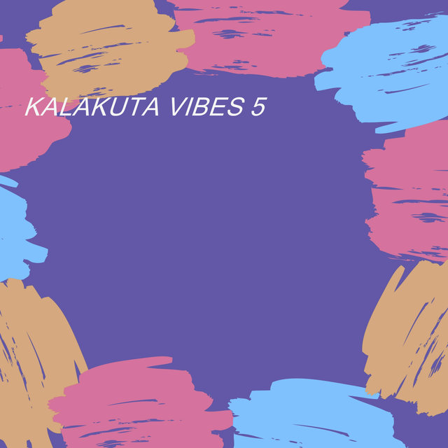 KALĀKUTA VIBES 5