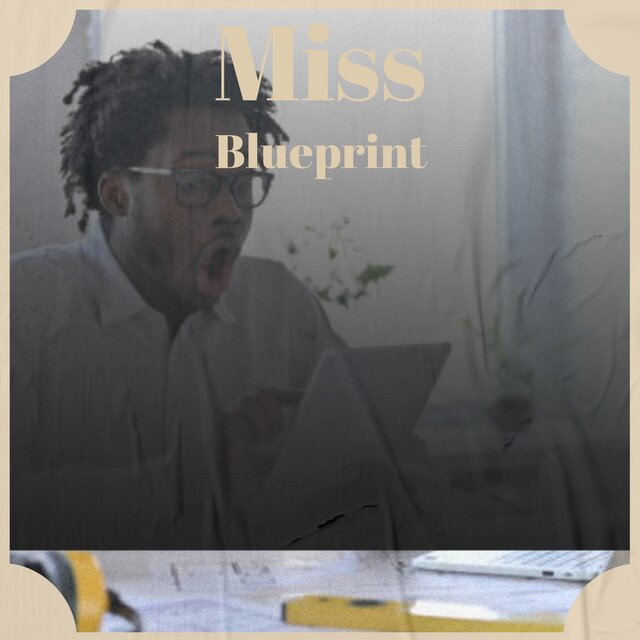 Miss Blueprint