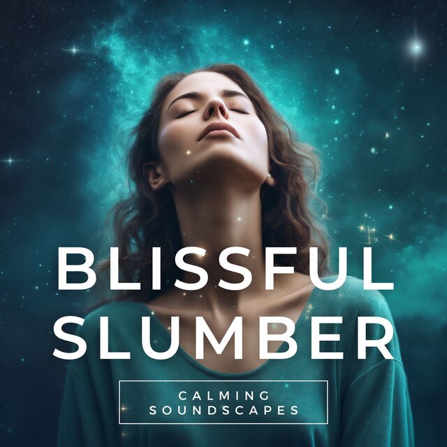 Blissful Slumber: Calming Soundscapes for Peaceful Rest and Relaxation