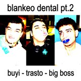 Blankeo Dental pt.2