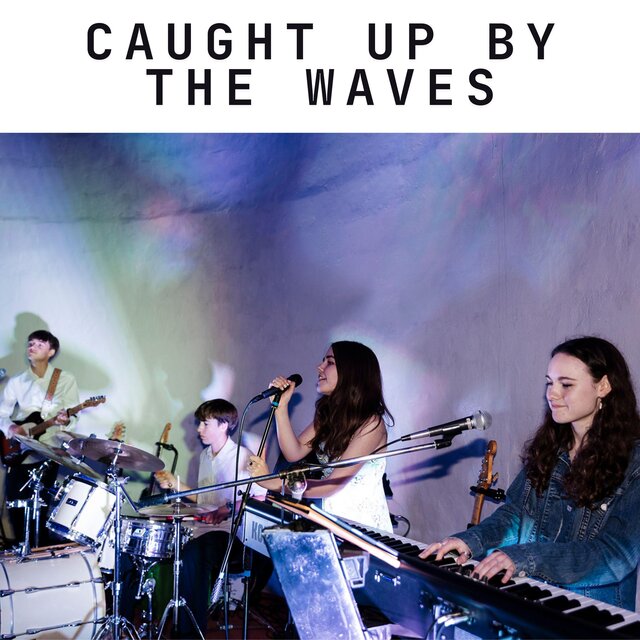 Caught Up By The Waves