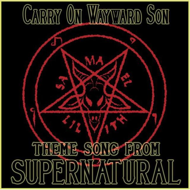 Carry on Wayward Son (Theme Song from 