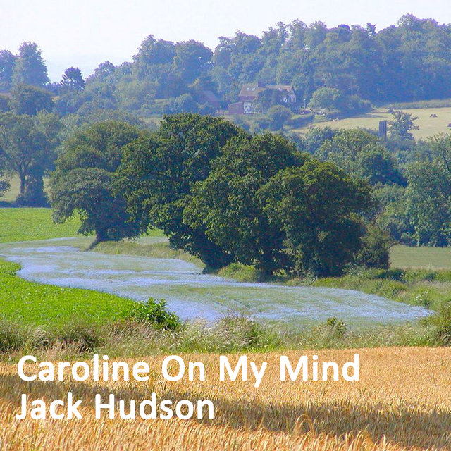 Caroline On My Mind