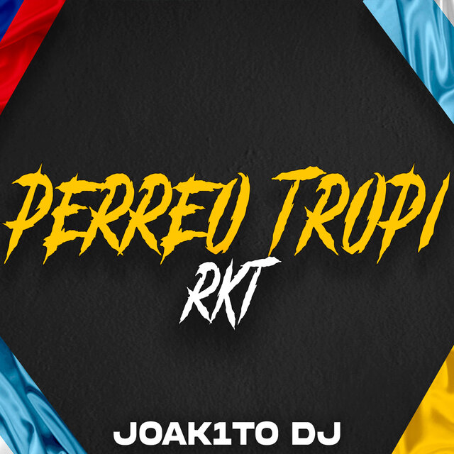 PERREO TROPI RKT