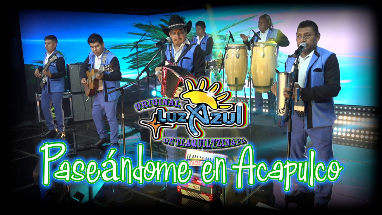 El Original Luz Azul - Paseándome en Acapulco (Video Oficial)