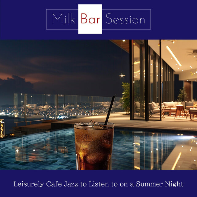 Leisurely Cafe Jazz to Listen to on a Summer Night