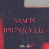 3am in Bronzeville