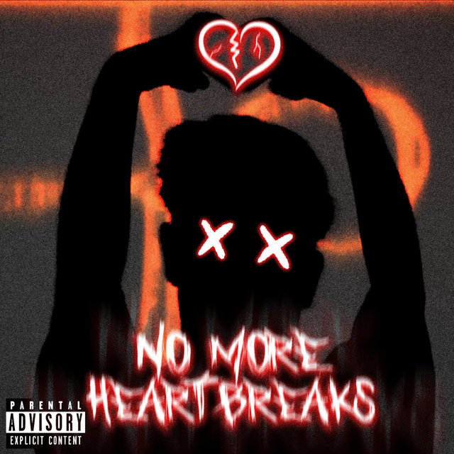 NO MORE HEARTBREAKS