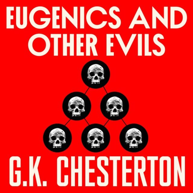 Eugenics and Other Evils