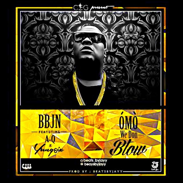 Omo We Don Blow (feat. Yung6ix, A-Q)