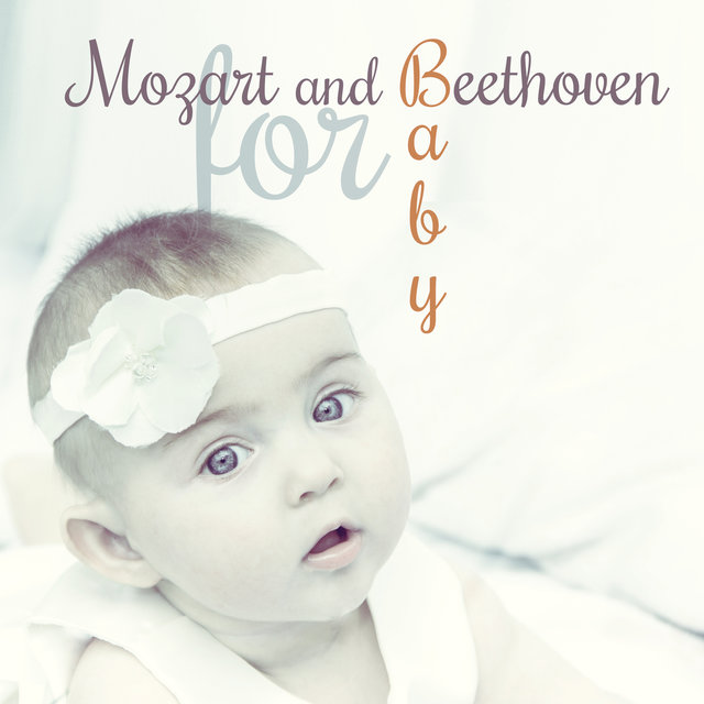 Mozart and Beethoven for Baby – Classical Music for Your Child, Build Your Baby IQ, Music Fun, Development Songs