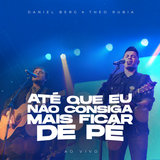Até Que Eu Não Consiga Mais Ficar de Pé