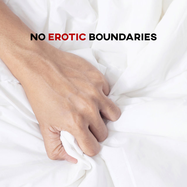 No Erotic Boundaries - Sensual Jazz Music Collection for Sex