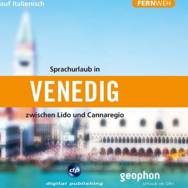 Venedig. Hörbuch auf Italienisch (Zwischen Lido und Cannaregio)