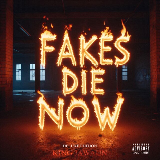 Fakes Die Now (Deluxe Edition)