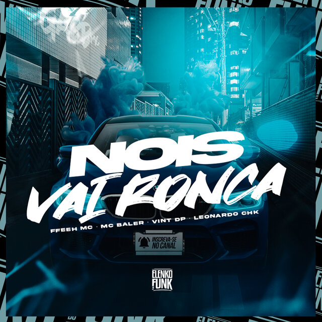 Nois Vai Ronca