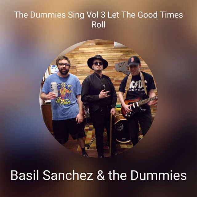 The Dummies Sing Vol 3 Let The Good Times Roll