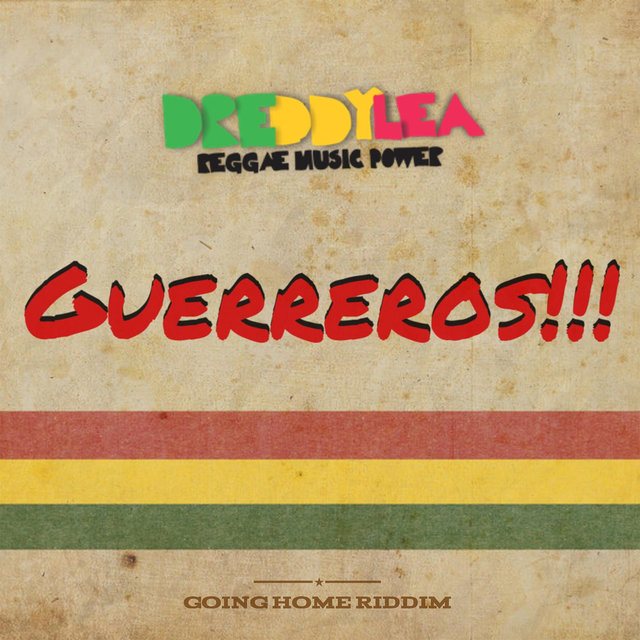 Guerreros (Going Home Riddim) - Single