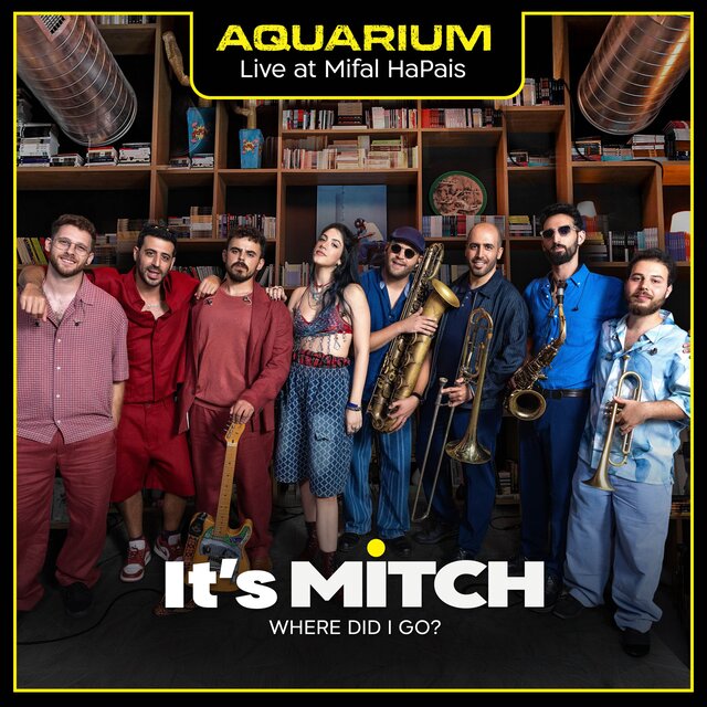 WHERE DID I GO? (Live at Mifal HaPais)