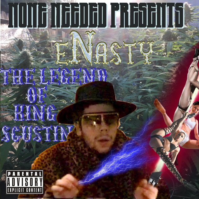 E Nasty (The Legend of King Scustin)