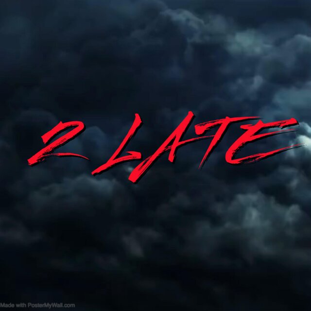 2 Late