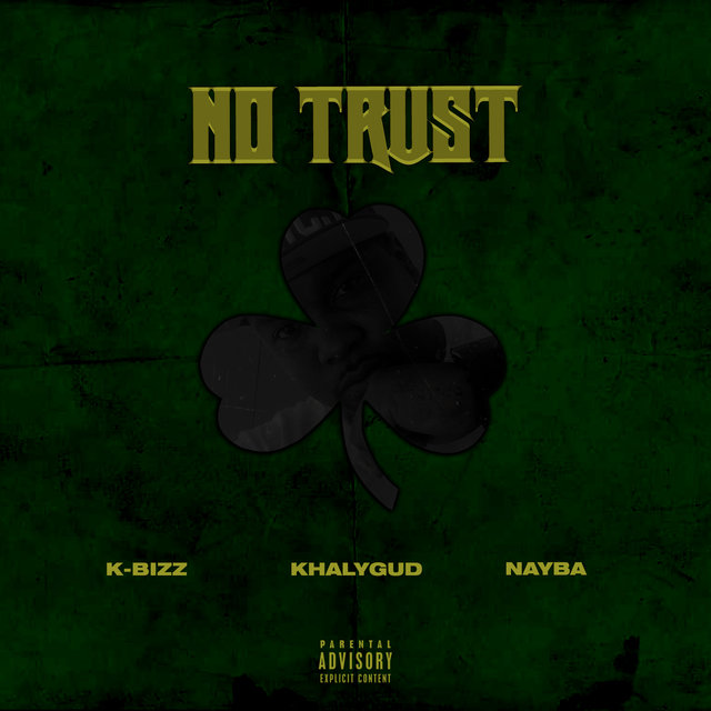 No Trust (feat. Khalygud & Nayba)
