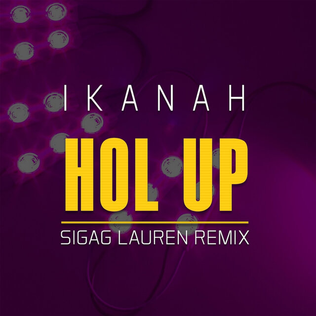 Hol Up (Sigag Lauren Remix)