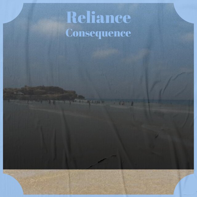 Reliance Consequence