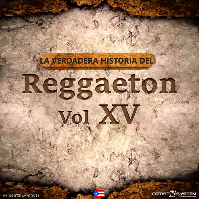 La Verdadera Historia del Reggaeton XV