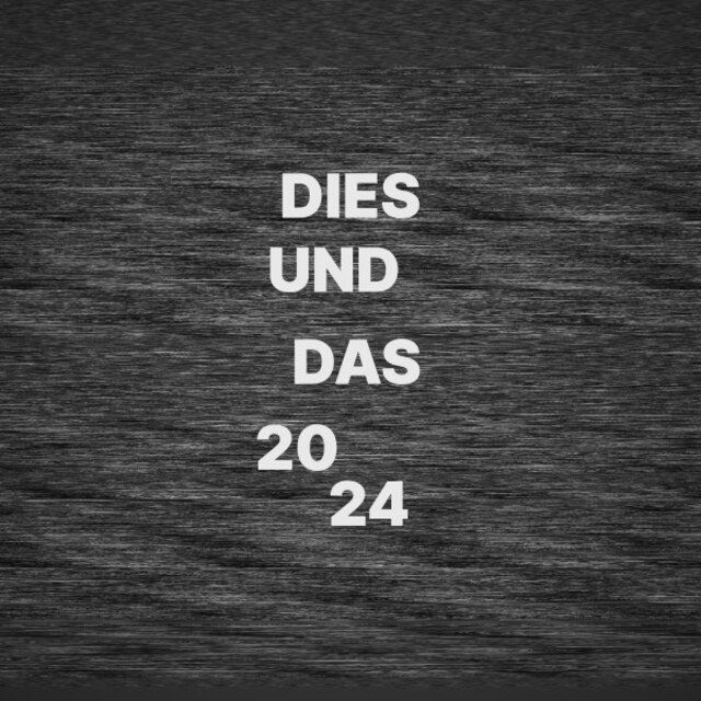 Dies und Das 2024
