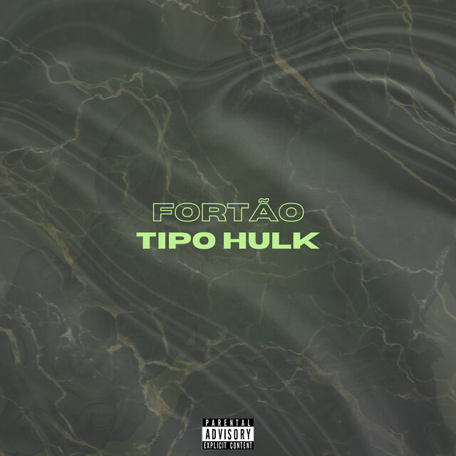 Fortão Tipo Hulk