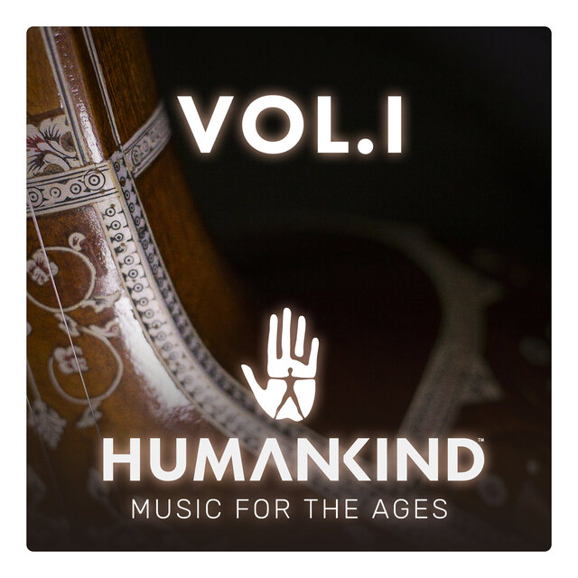 HUMANKIND: Music for the Ages, Vol. I (Original Game Soundtrack)